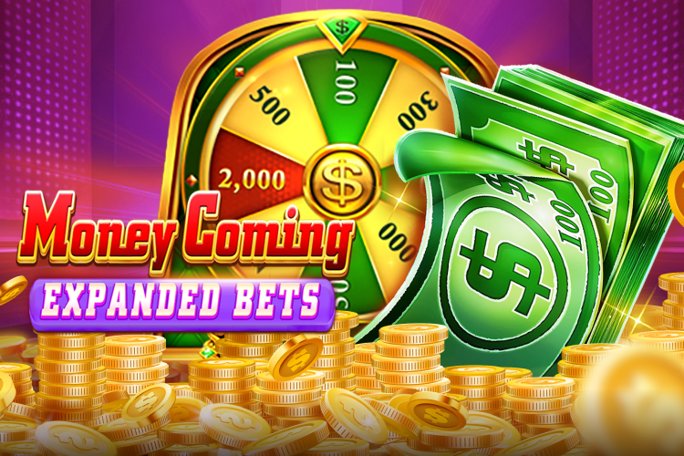 Money Coming Expand Bets