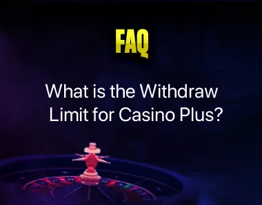 What is the Withdraw Limit for Casino Plus