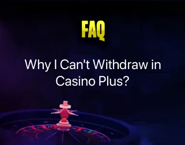 Why I Can't Withdraw in Casino Plus