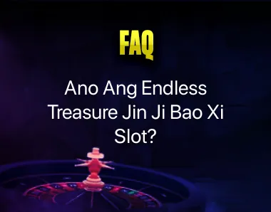 Endless Treasure Jin Ji Bao Xi Slot