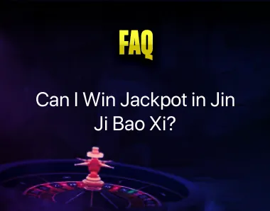 Win Jackpot in Jin Ji Bao Xi Win Jackpot in Jin Ji Bao Xi