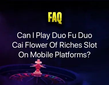 Duo Fu Duo Cai Flower Of Riches Slot Duo Fu Duo Cai Flower Of Riches Slot