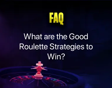 Roulette Strategies to Win