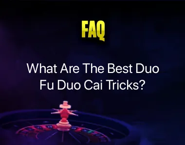 Duo Fu Duo Cai Tricks Duo Fu Duo Cai Tricks