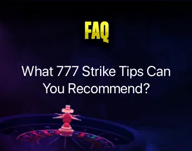 777 Strike tips