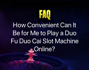 Duo Fu Duo Cai Slot Machine Online