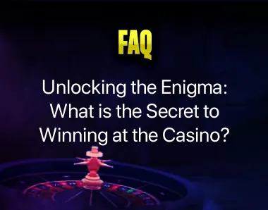 What is the secret to winning at the casino