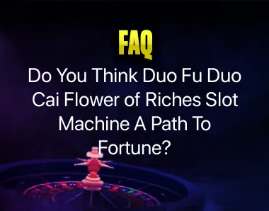 Duo Fu Duo Cai Flower of Riches Slot Machine