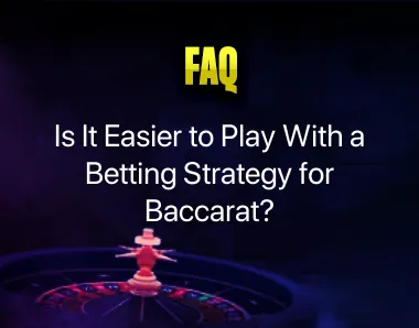 Betting Strategy for Baccarat