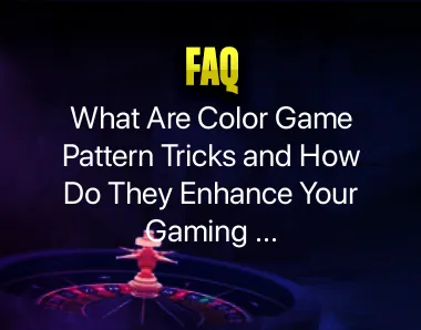Color Game Pattern tricks
