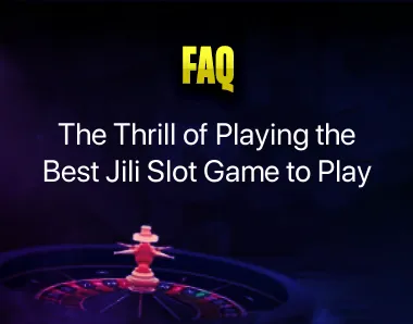 Best Jili Slot Game to Play