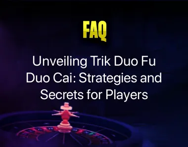 Trik Duo Fu Duo Cai