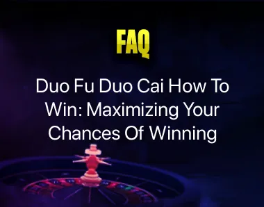 Duo Fu Duo Cai How To Win Duo Fu Duo Cai How To Win