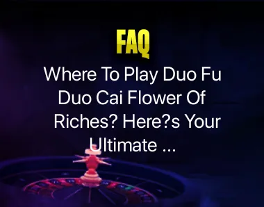 duo fu duo cai flower of riches