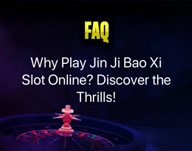 Jin Ji Bao Xi Slot Online Jin Ji Bao Xi Slot Online