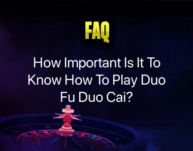 How To Play Duo Fu Duo Cai