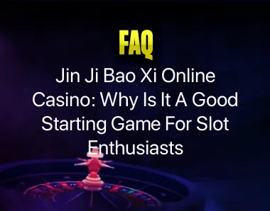 jin ji bao xi online casino