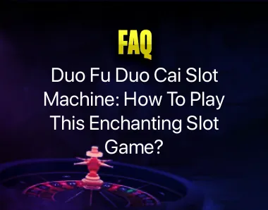 duo fu duo cai slot machine how to play
