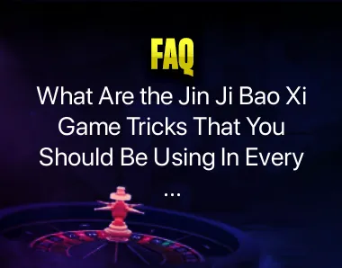 jin ji bao xi game tricks