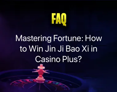 How to Win Jin Ji Bao Xi How to Win Jin Ji Bao Xi