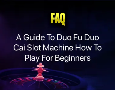 Duo Fu Duo Cai Slot Machine How To Play