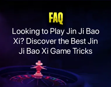 Jin Ji Bao Xi Game Tricks Jin Ji Bao Xi Game Tricks