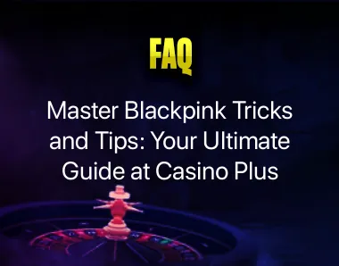 Blackpink Tricks and Tips