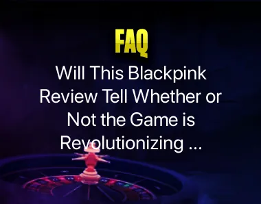 Blackpink Review