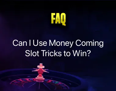 Money Coming Slot Tricks
