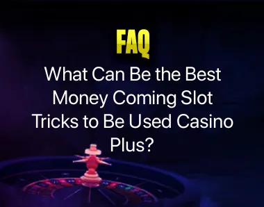 Money Coming Slot Tricks