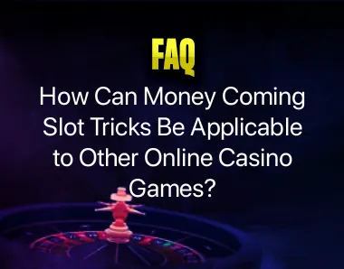 Money Coming Slot Tricks Money Coming Slot Tricks