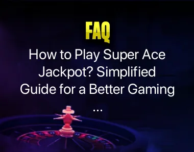 How to Play Super Ace Jackpot How to Play Super Ace Jackpot