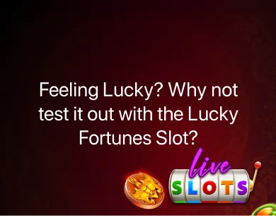 Lucky Fortunes Slot Lucky Fortunes Slot