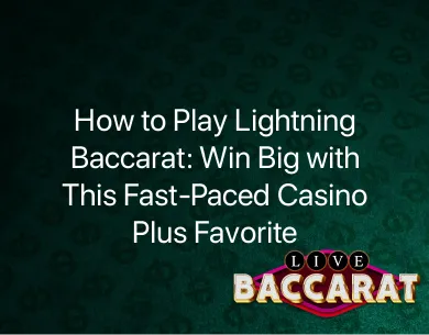How to Play Lightning Baccarat How to Play Lightning Baccarat