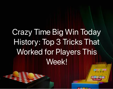 Crazy Time big win today history Crazy Time big win today history