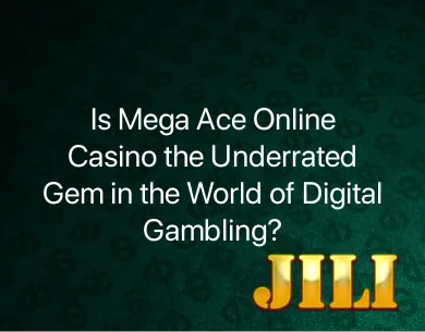 Mega Ace Online Casino Mega Ace Online Casino