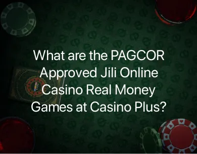 Jili PAGCOR online casino real money Jili PAGCOR online casino real money