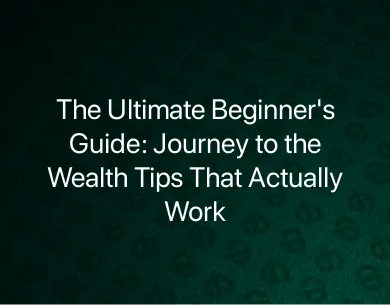 Journey To The Wealth Tips For Beginners