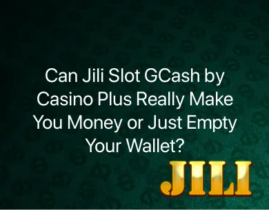 Jili Slot GCash