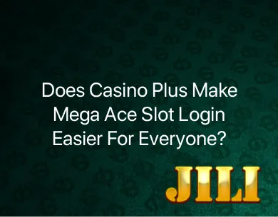 Mega Ace Slot Login