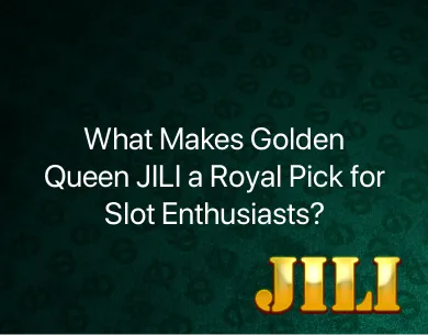 Golden Queen JILI Golden Queen JILI