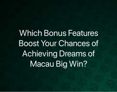 Dreams of Macau Big Win Dreams of Macau Big Win