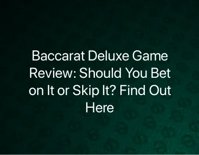 Baccarat Deluxe Game Review Baccarat Deluxe Game Review