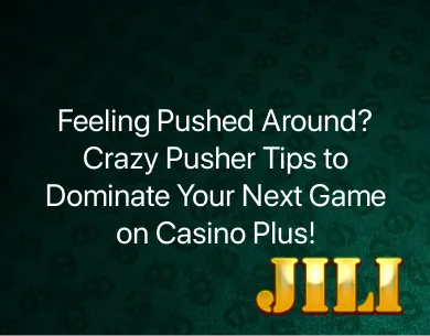 Crazy Pusher Tips Crazy Pusher Tips