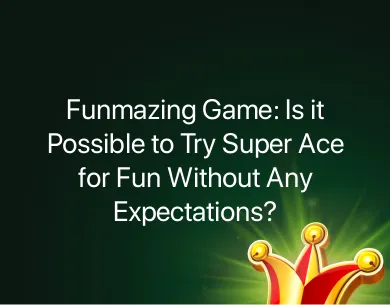 Super Ace for Fun