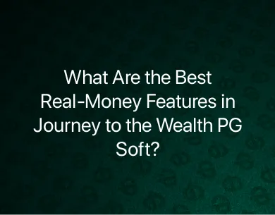 Journey to the Wealth PG Soft