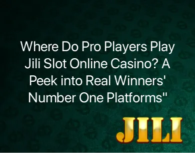 Jili Slot Online Casino Jili Slot Online Casino