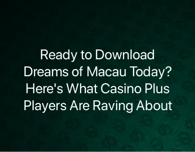 Dreams of Macau download