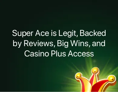 Super Ace is Legit Super Ace is Legit