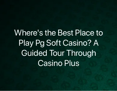 Pg Soft Casino Pg Soft Casino